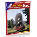 125 Jahre Schmalspurbahnen im Harz