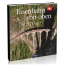 Eisenbahn von oben - Die Schweiz