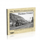 Alte Meister der Eisenbahn-Photographie: Thomas Frister