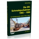 Die DR-Schmalspurbahnen 1965 bis 1990