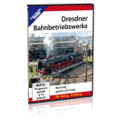 DVD: Dresdner Bahnbetriebswerke 