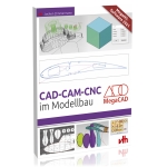 CAD - CAM - CNC im Modellbau 