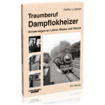 Traumberuf Dampflokheizer 