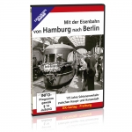 DVD - Mit der Eisenbahn von Hamburg nach Berlin 