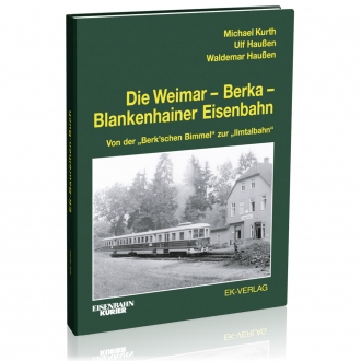 Die Weimar - Berka - Blankenhainer Eisenbahn 