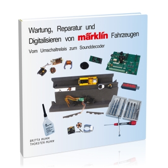 Wartung, Reparatur und Digitalisieren von märklin Fahrzeugen 