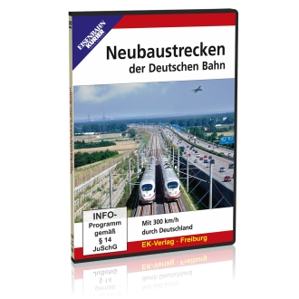 DVD - Die Neubaustrecken der Deutschen Bahn 