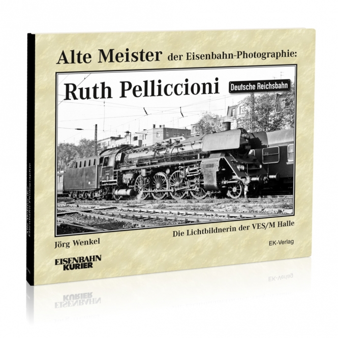 Alte Meister der Eisenbahn- Photographie: Ruth Pelliccioni 