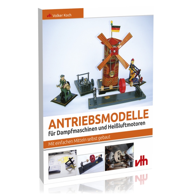 Antriebsmodelle für Dampfmaschinen und Heißluftmotoren 