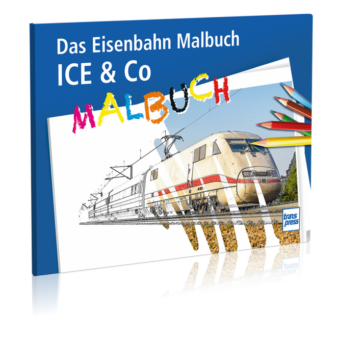 Das Eisenbahn-Malbuch ICE & Co. 