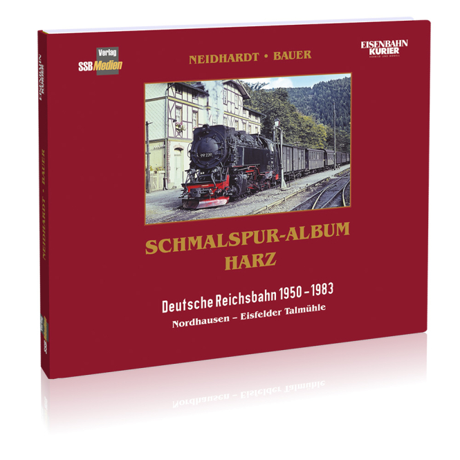 Schmalspur-Album Harz - Band 3: Nordhausen - Eisfelder Talmühle 