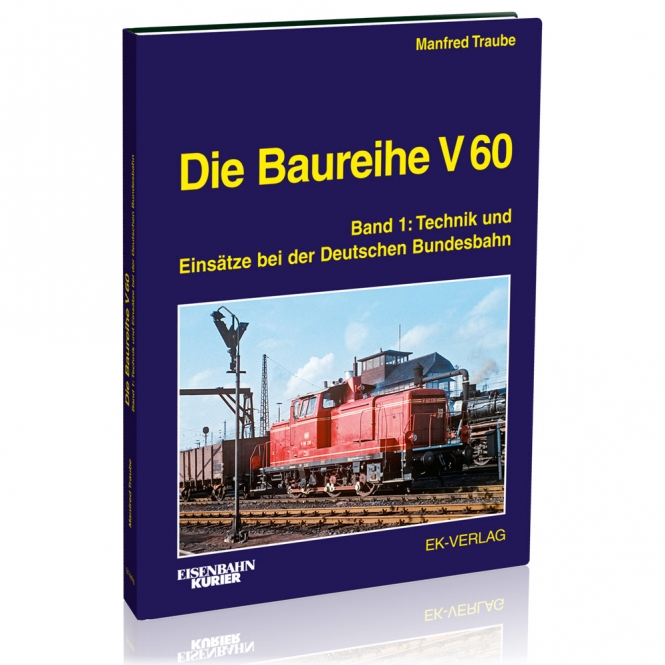 Die Baureihe V 60 - Band 1 