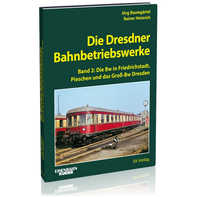Die Dresdener Bahnbetriebswerke Band 2 