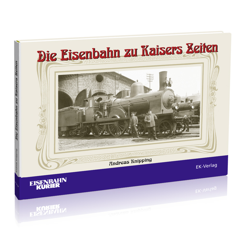 Ek Shop Die Eisenbahn Zu Kaisers Zeiten Online Kaufen - 